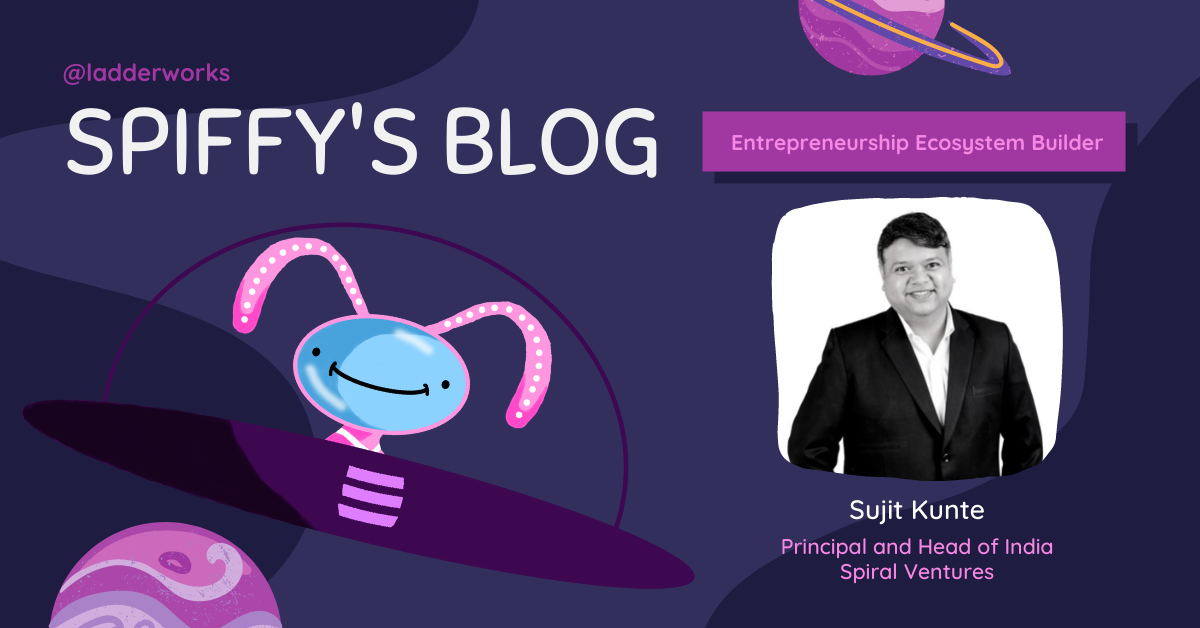 Sujit Kunte: Supporting Indian Investee Companies Solving Real-World Problems